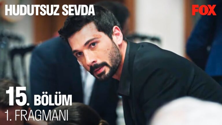 Hudutsuz Sevda 15. Bölüm Fragmanı